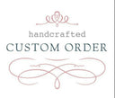 Custom for Erin Brant