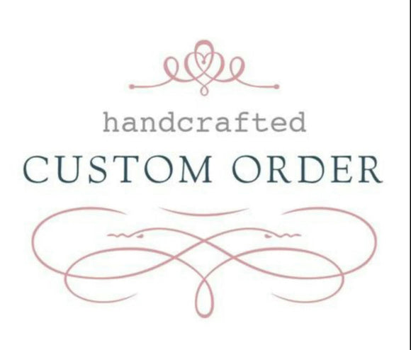 Custom for Louis